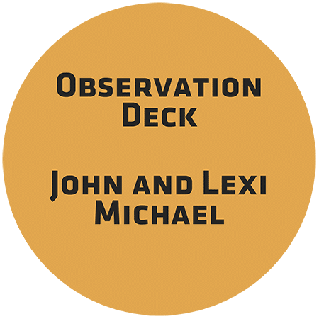 observation-deck-michael-donor NICHE Donor - John and Lexi Michael - Observation Deck