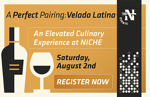 NICHE A Perfect Pairing Event - Velada Latina – An elevated culinary experience - bottle of wine, glass of wine, event details, NICHE logo
